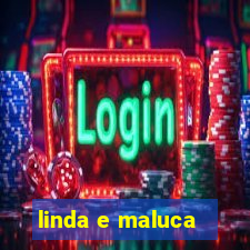 linda e maluca - orochi letra